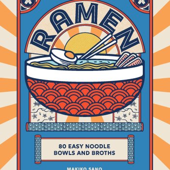 Ramen kogebog - 80 easy noodle bowls & broths