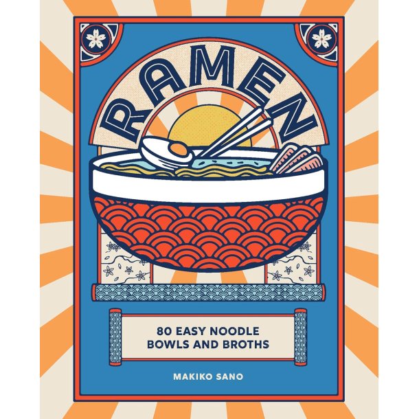 Ramen kogebog - 80 easy noodle bowls &amp; broths